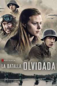 The Forgotten Battle / La batalla olvidada