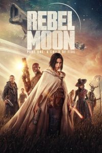 Rebel Moon – Part One: A Child of Fire / Rebel Moon (Parte uno): La niña del fuego