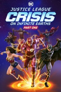 Justice League: Crisis on Infinite Earths Part One / Liga de la Justicia: Crisis en Tierras Infinitas, Parte 1