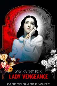 Sympathy for Lady Vengeance / Señora venganza / Chinjeolhan geumjassi / 친절한 금자씨