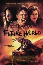 Future World / Guerreros del futuro