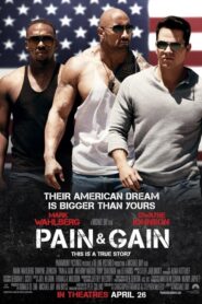 Pain & Gain / Sangre, Sudor y Gloria